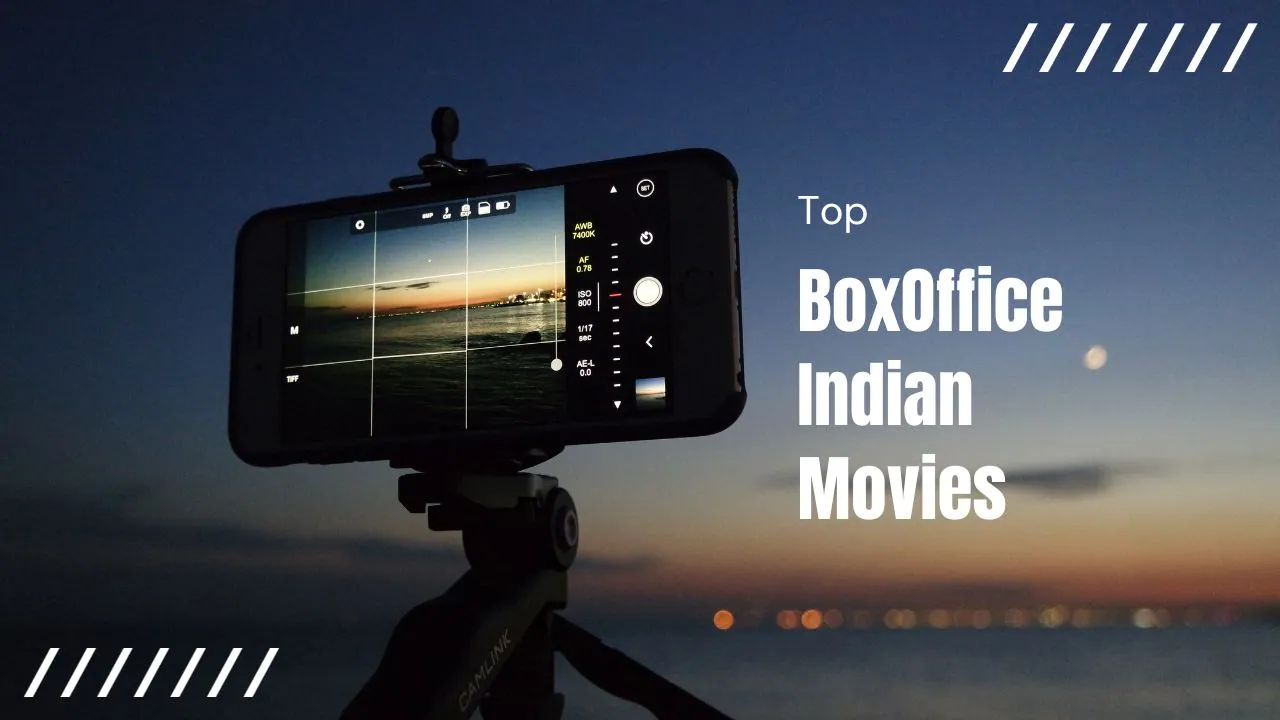 Top BoxOffice Indian Movies